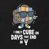 Only Cube On “Y” Days T-Shirt (Puzzle Pals)