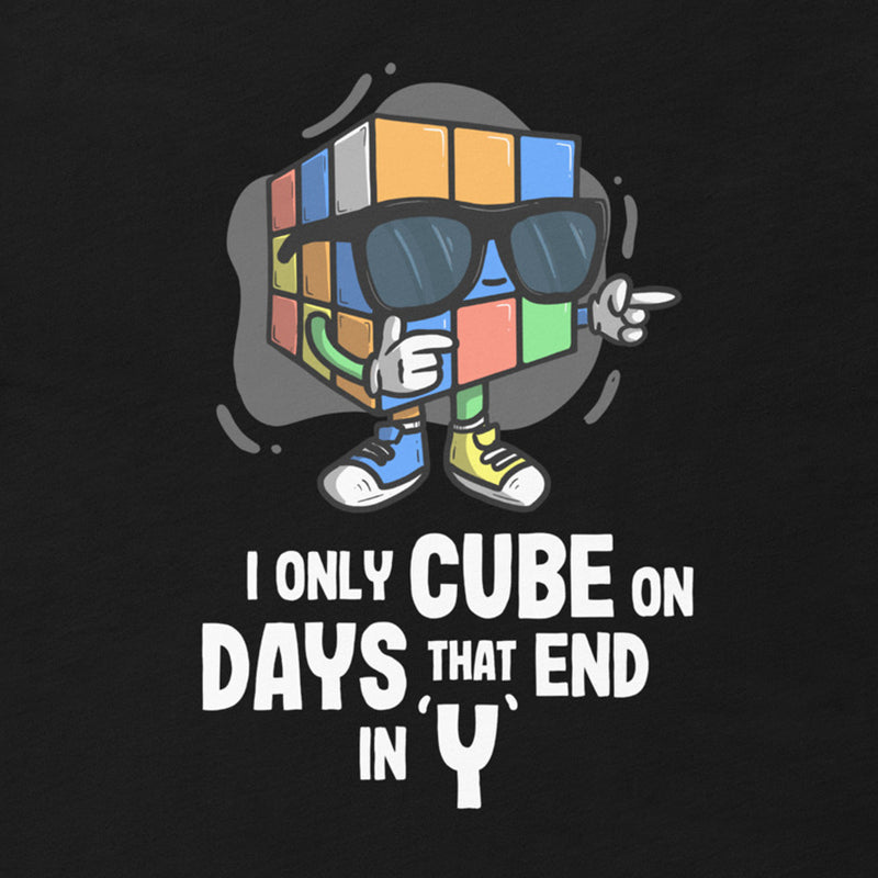 Only Cube On “Y” Days T-Shirt (Puzzle Pals)